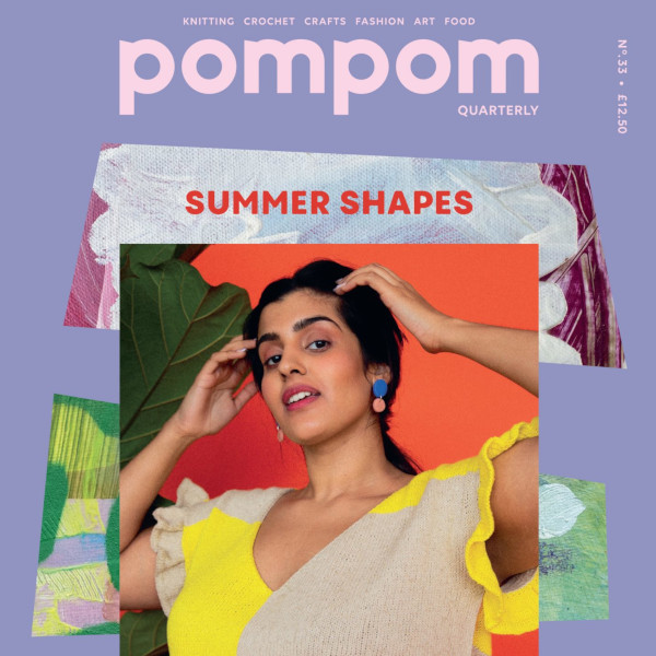 Pom Pom Quarterly - Issue 33 (Summer 2020)